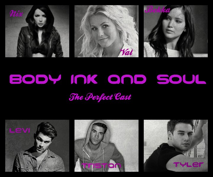 Body Ink and Soul the perfect cast