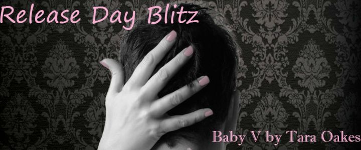 Baby V Tara Oakes Release Day Blitz Banner