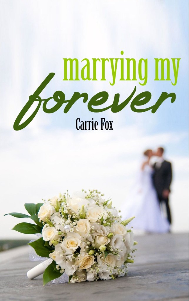 Marrying My Forever