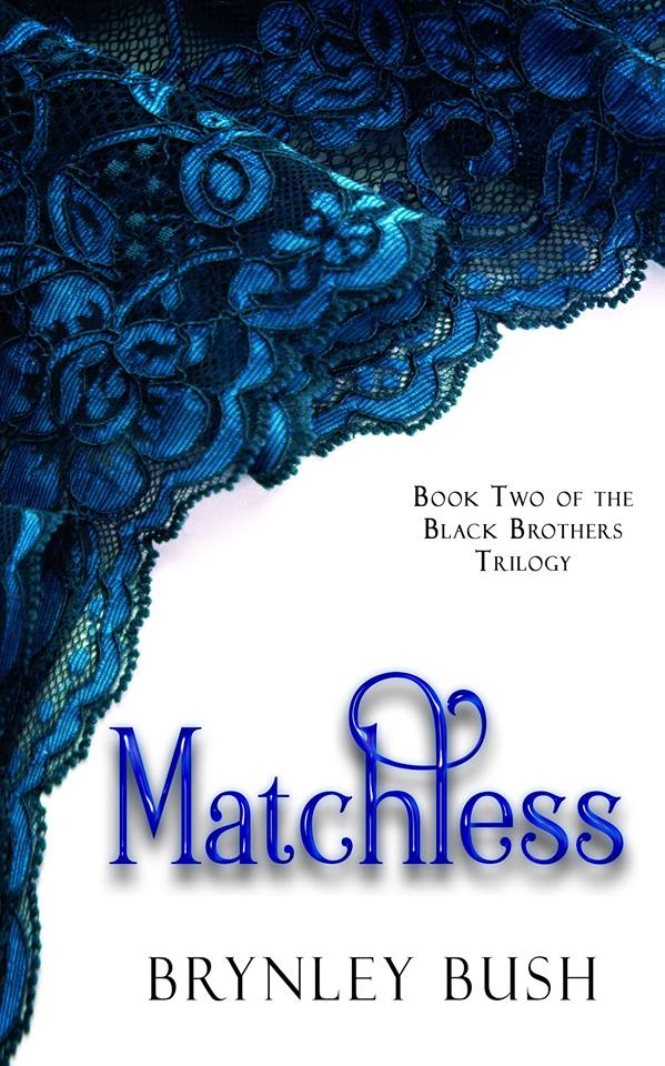 Matchless by Brynley Bush copy