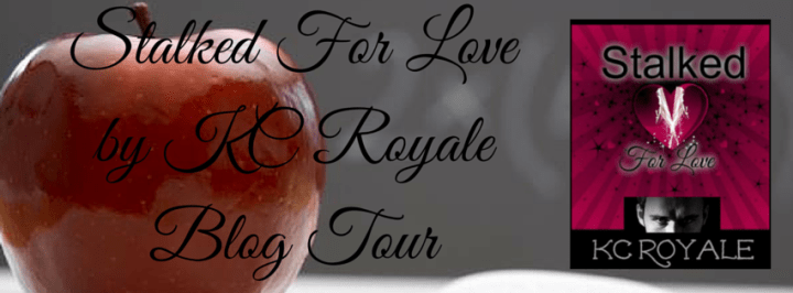 Stalked For Loveby KC Royale Blog Tour