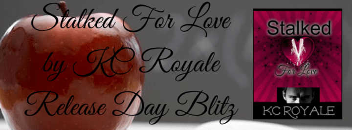 Stalked For Loveby KC RoyaleRelease Day