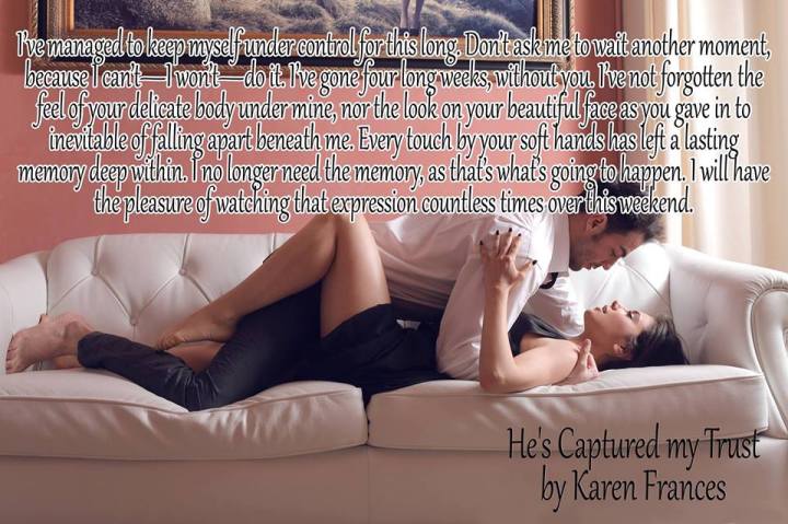 He's captured my Trust