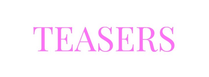 Teasers