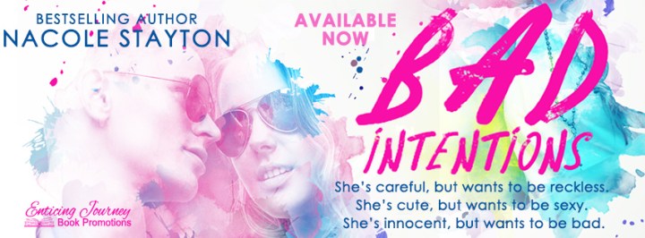 Bad Intentions Release Banner