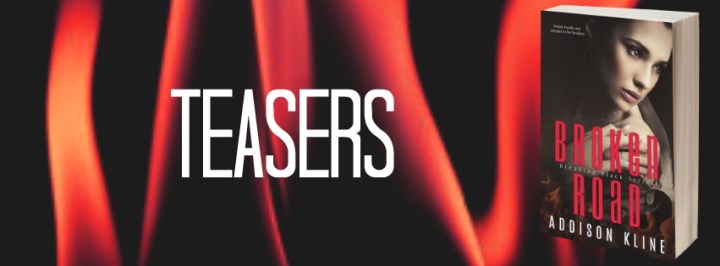 Broken Road Teasers