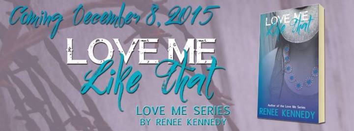 Love Me Like That banner