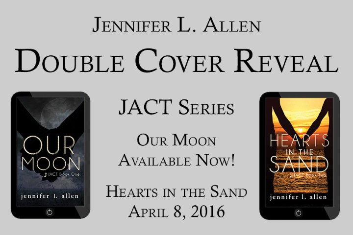 Our Moon &amp; Hearts In The Sand CoverReveal_030716
