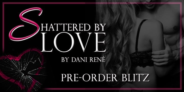 Shattered By Love pre-order banner