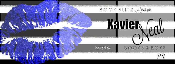 Book Blitz Banner for Xavier Neal