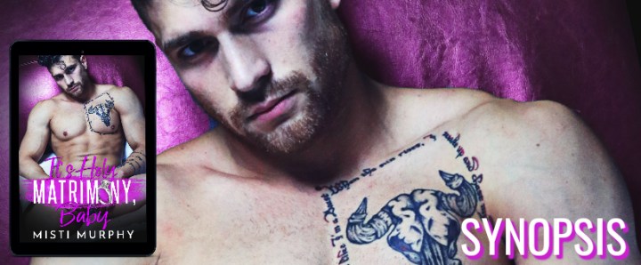 It's Holy Matrimony, Baby SYNOPSIS