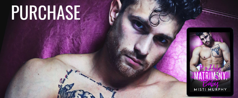 It's Holy Matrimony Baby PURCHASE